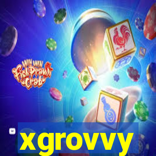 xgrovvy