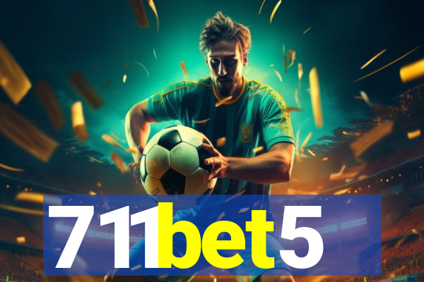 711bet5