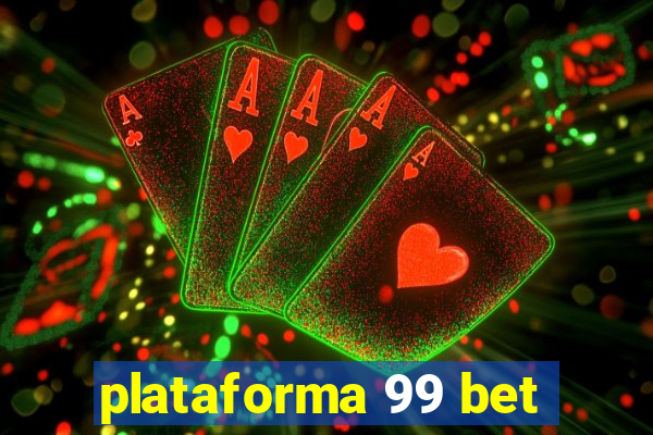 plataforma 99 bet