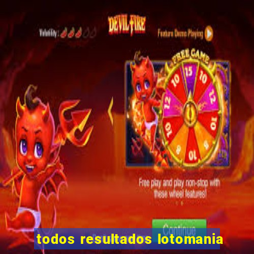 todos resultados lotomania