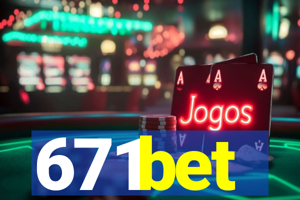 671bet