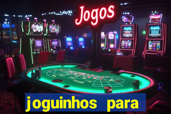 joguinhos para ganhar dinheiro