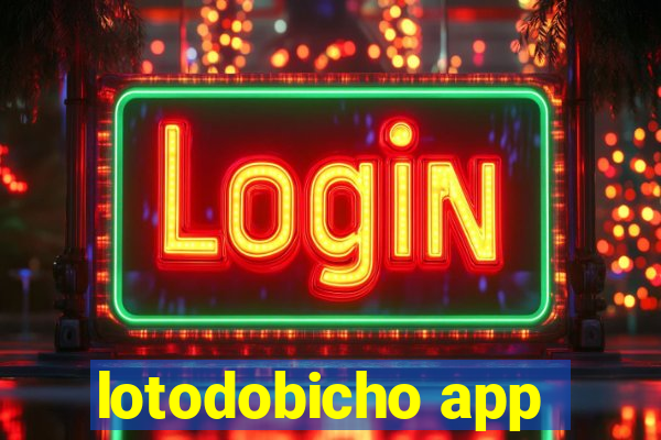 lotodobicho app