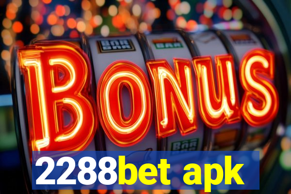 2288bet apk