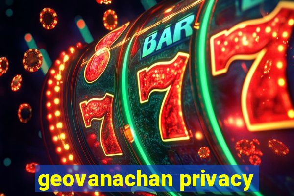 geovanachan privacy