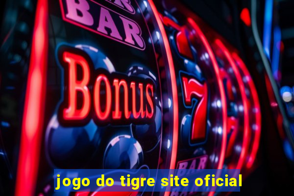 jogo do tigre site oficial