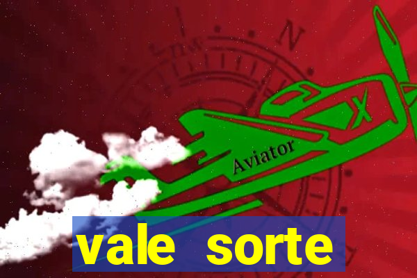 vale sorte resultado de hoje