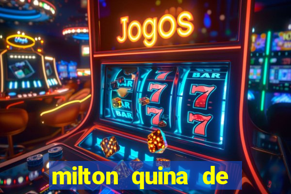 milton quina de siqueira junior