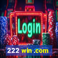 222 win .com