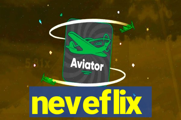 neveflix