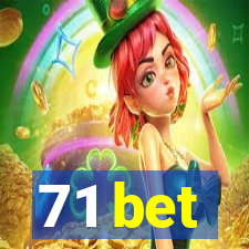 71 bet