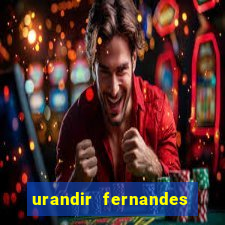 urandir fernandes de oliveira fortuna