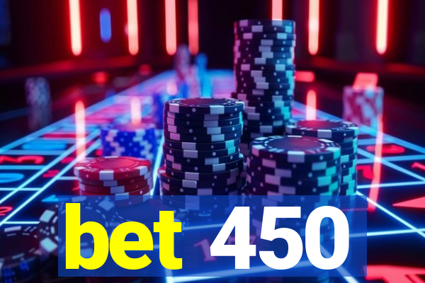 bet 450