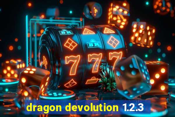 dragon devolution 1.2.3