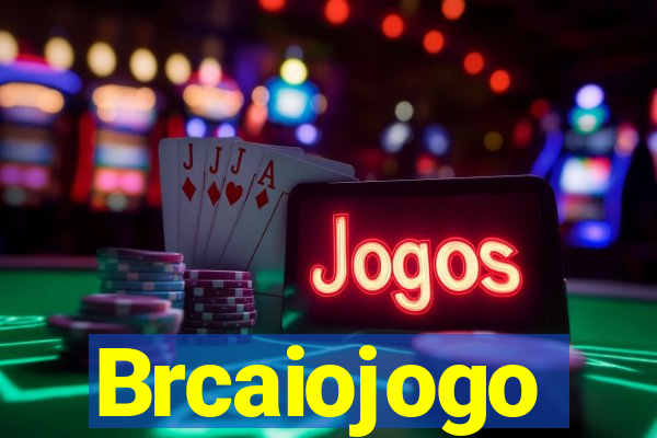 Brcaiojogo