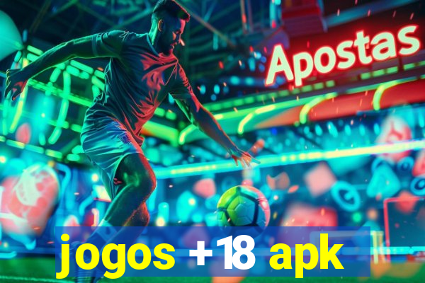 jogos +18 apk