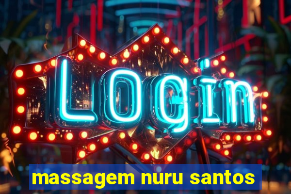 massagem nuru santos