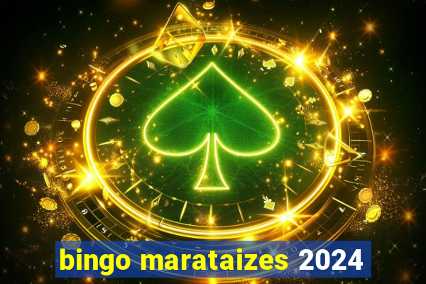 bingo marataizes 2024