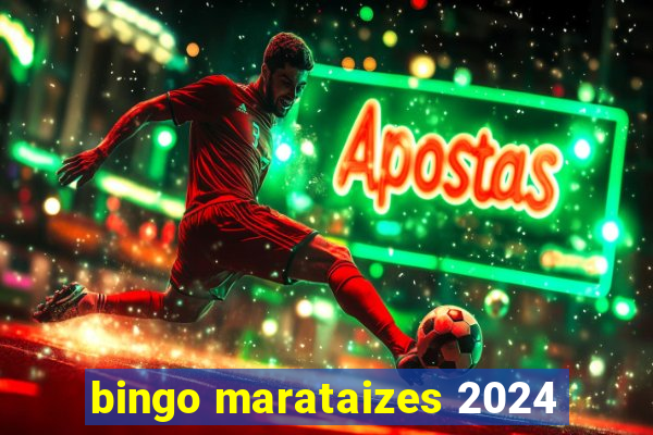 bingo marataizes 2024