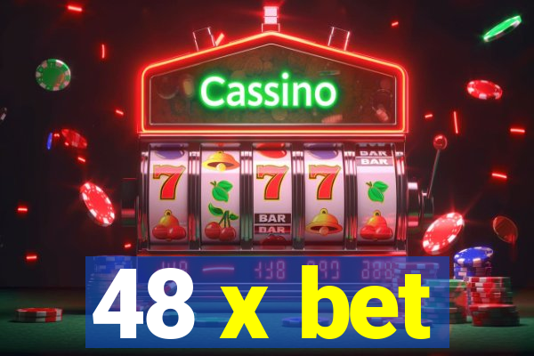 48 x bet