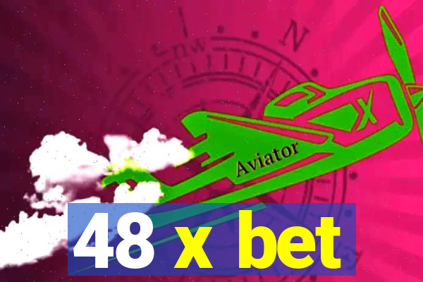 48 x bet