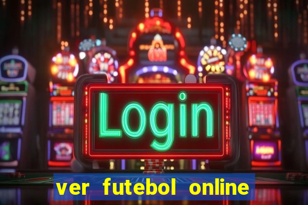 ver futebol online ao vivo