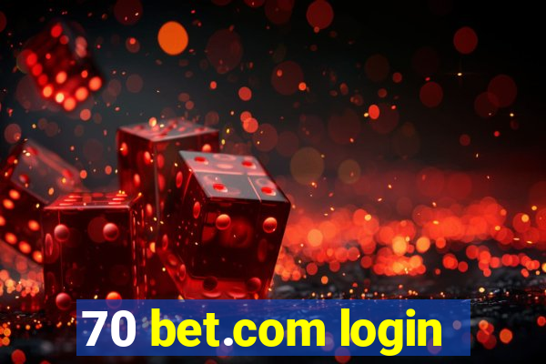 70 bet.com login