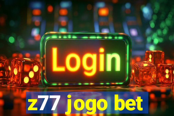 z77 jogo bet