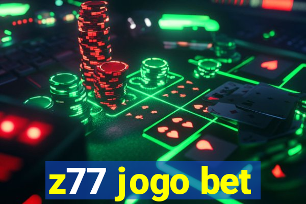 z77 jogo bet