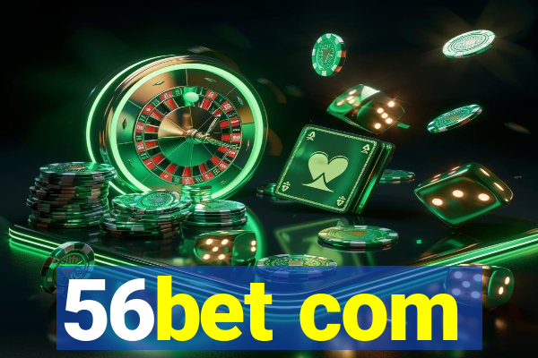 56bet com