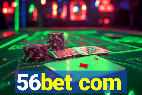 56bet com