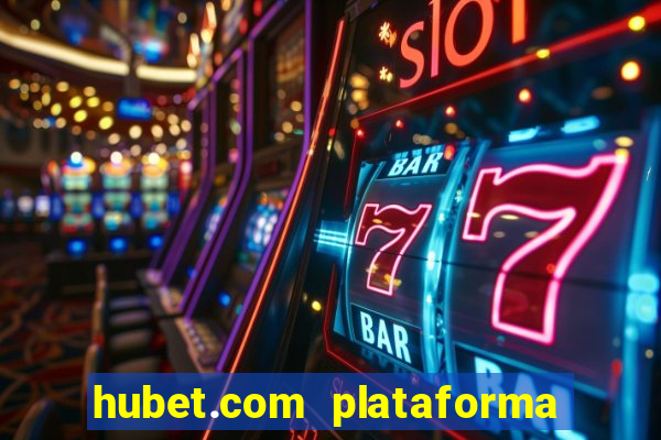 hubet.com plataforma de jogos