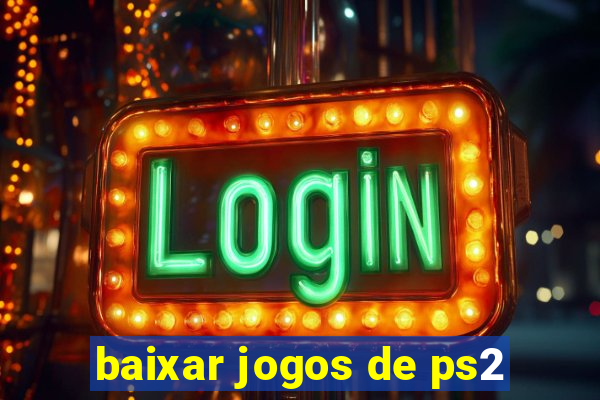 baixar jogos de ps2