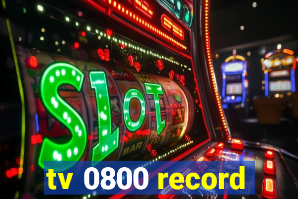 tv 0800 record