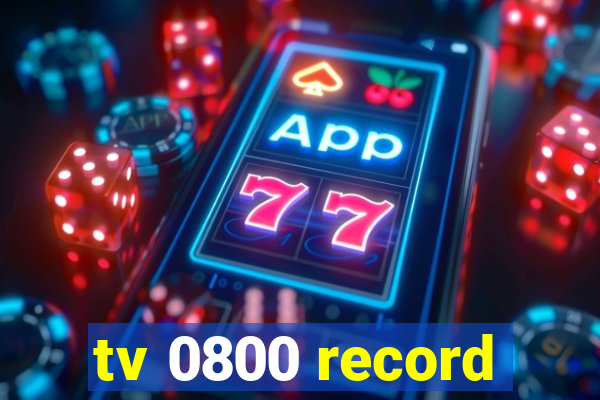 tv 0800 record