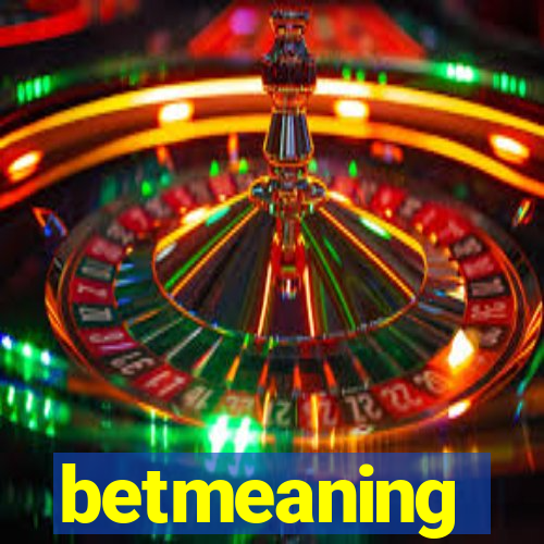 betmeaning