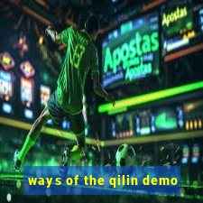 ways of the qilin demo