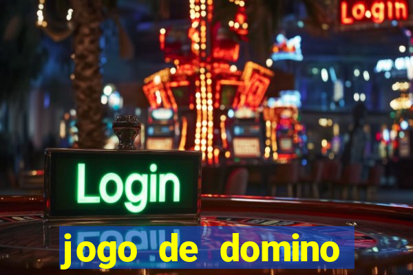 jogo de domino online valendo dinheiro