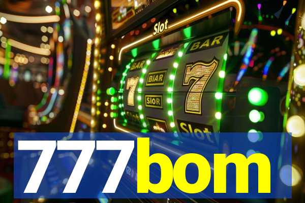 777bom