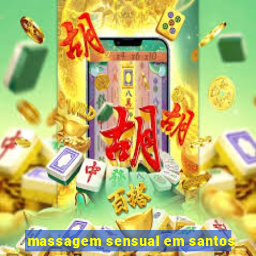 massagem sensual em santos