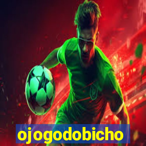 ojogodobicho