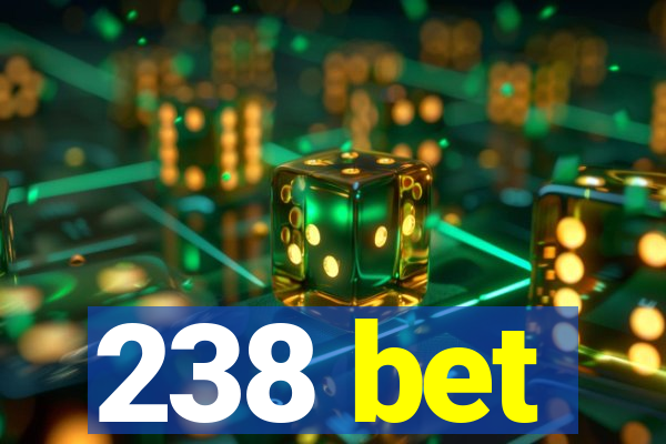 238 bet