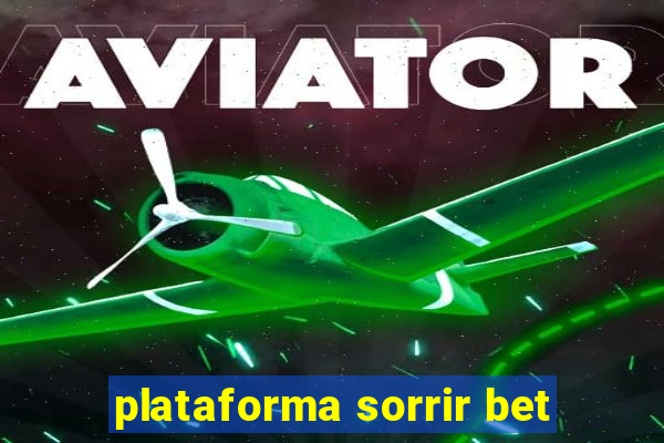 plataforma sorrir bet