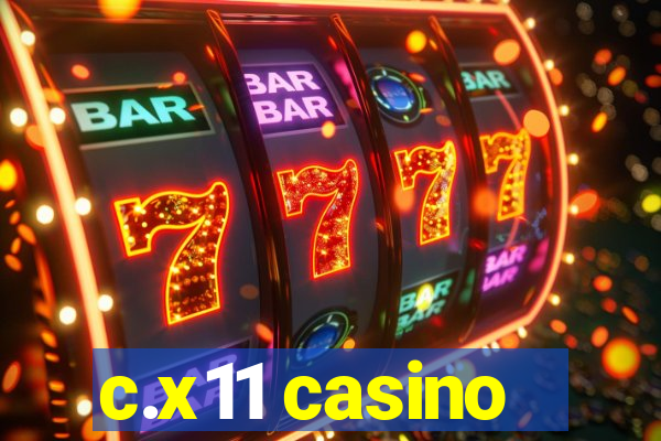 c.x11 casino