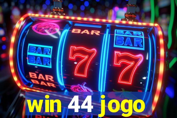 win 44 jogo