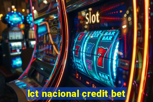 lct nacional credit bet