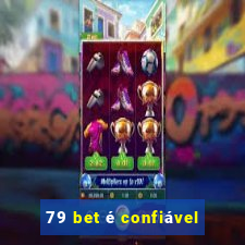 79 bet é confiável