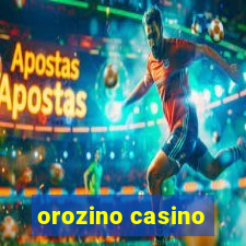 orozino casino