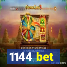 1144 bet