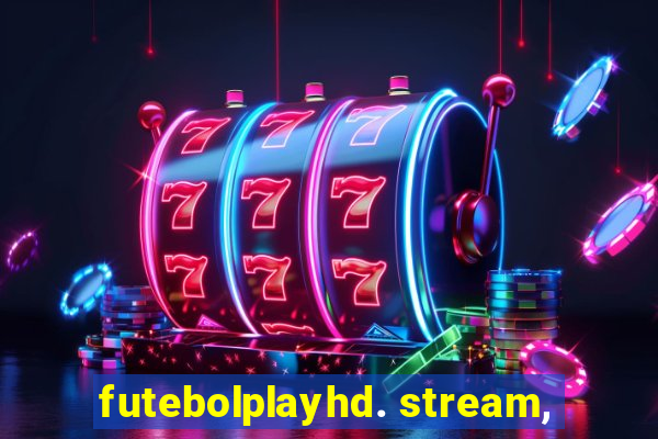 futebolplayhd. stream,